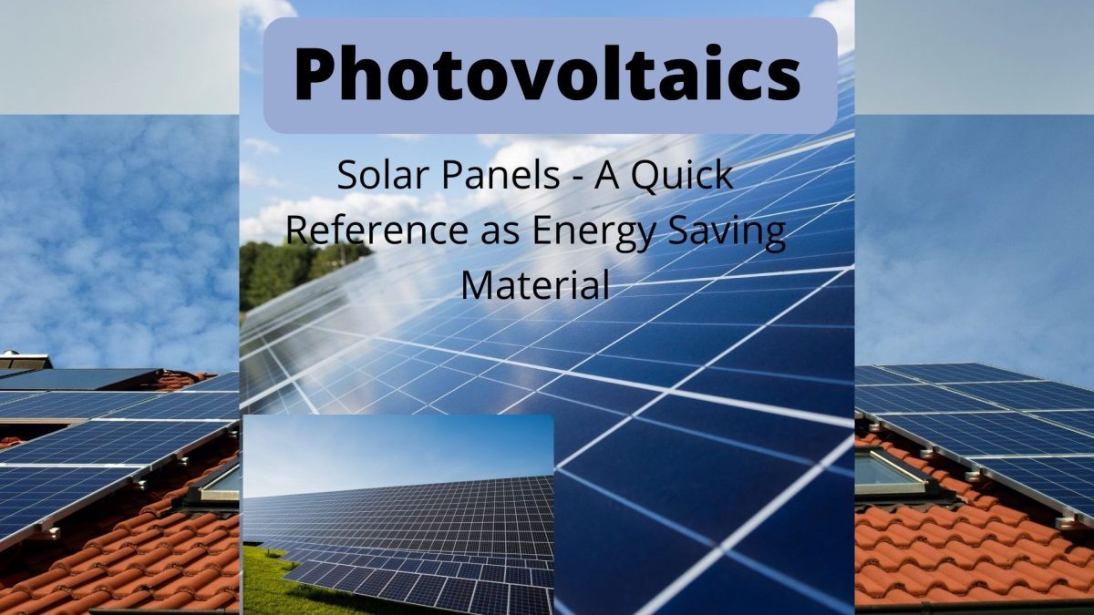 Solar Panels – A Quick Reference as Energy Saving Material