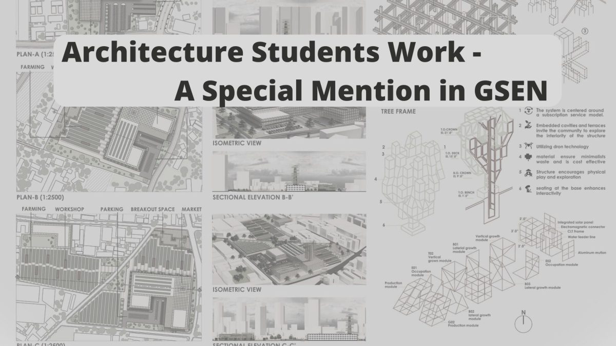 Architecture Students Work – A Special Mention in GSEN