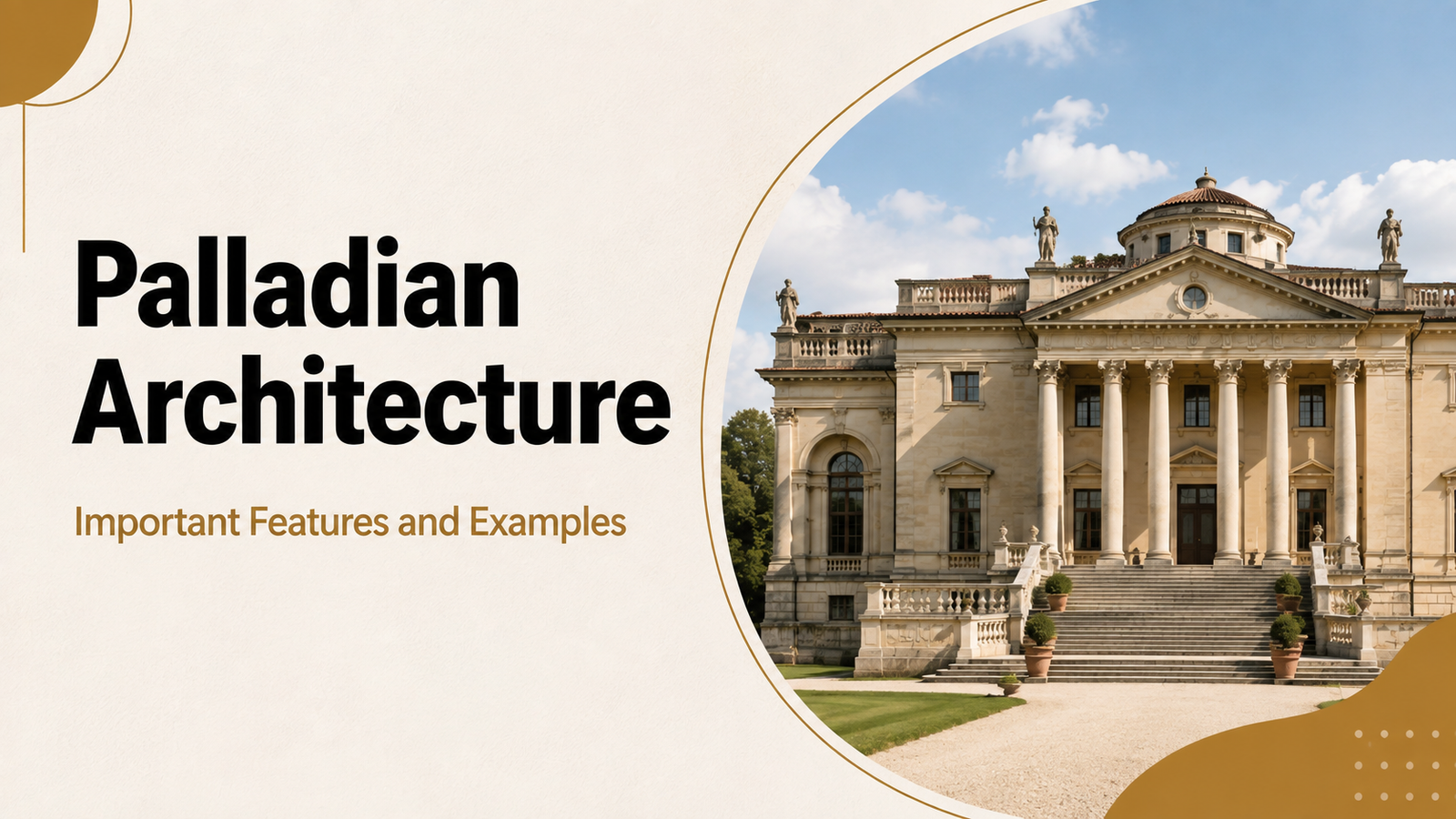 Palladian Architecture – Important Features and 10 Examples