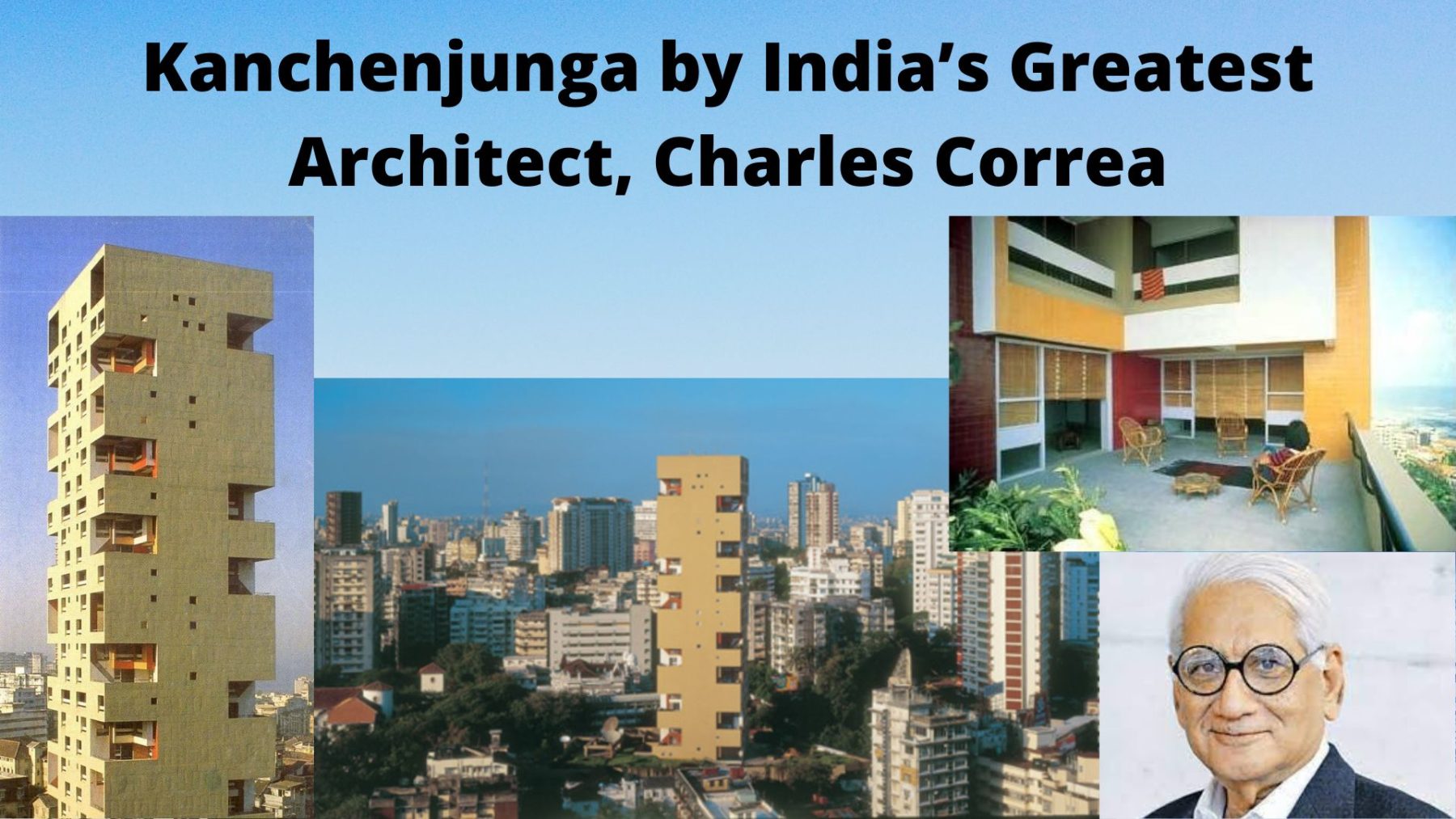 Kanchenjunga by India’s Greatest Architect, Charles Correa