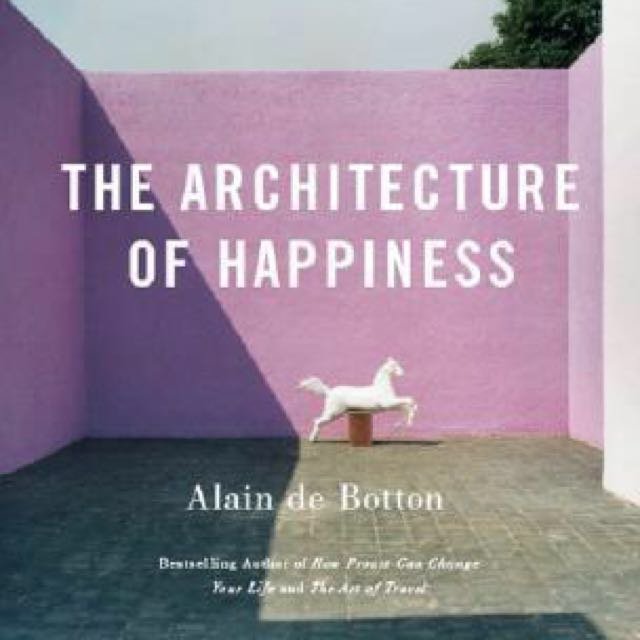 the architecture of happiness alain de botton 1504587810 de54a23c