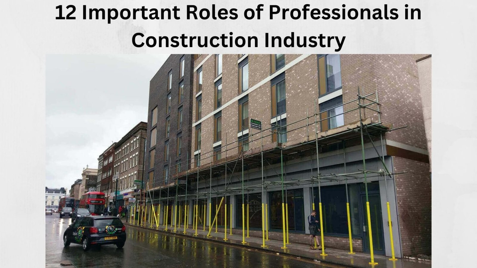 12 Important Roles of Professionals in Construction Industry