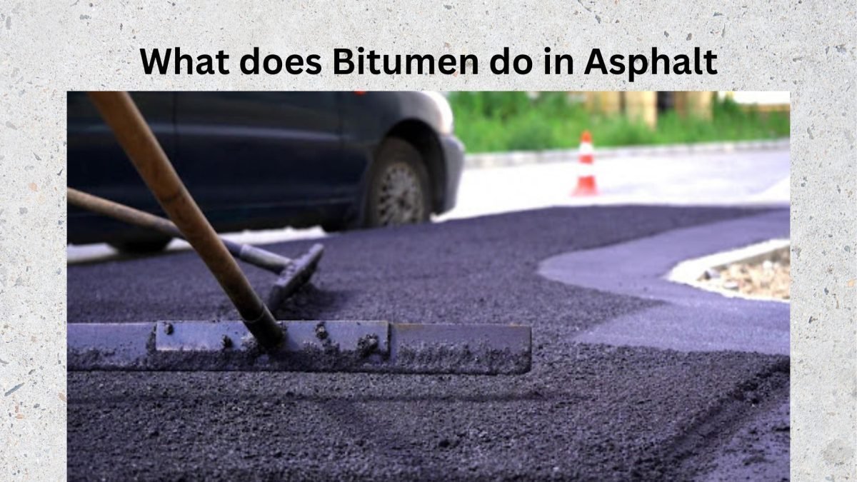 What does Bitumen do in Asphalt