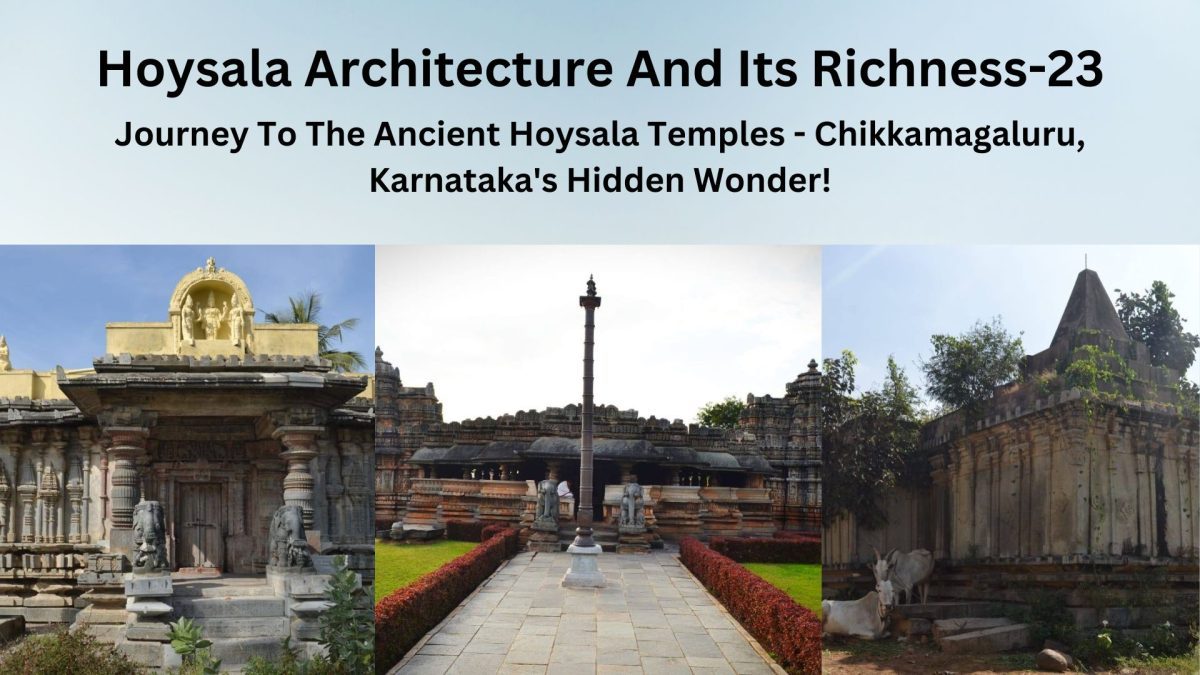 Journey To The Ancient Hoysala Temples – Chikkamagaluru, Karnataka’s Hidden Wonder!