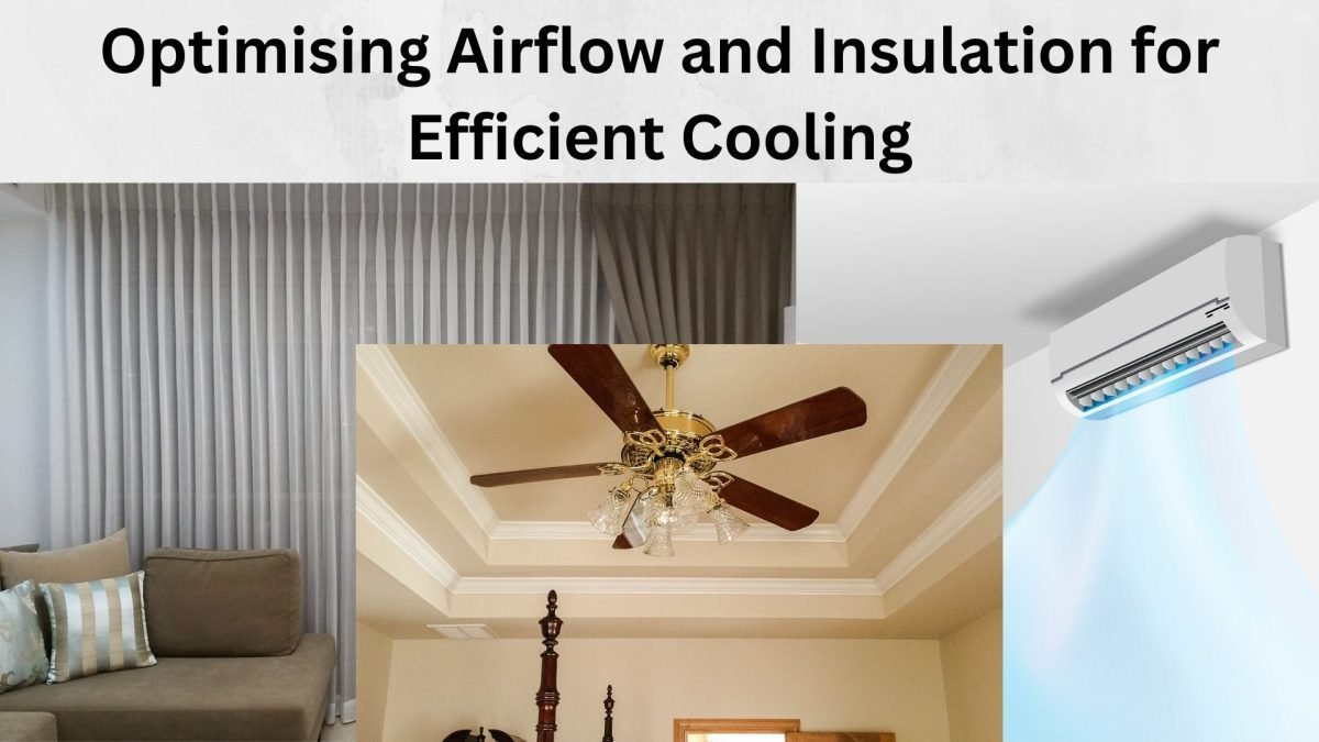 Optimising Airflow and Insulation for Efficient Cooling